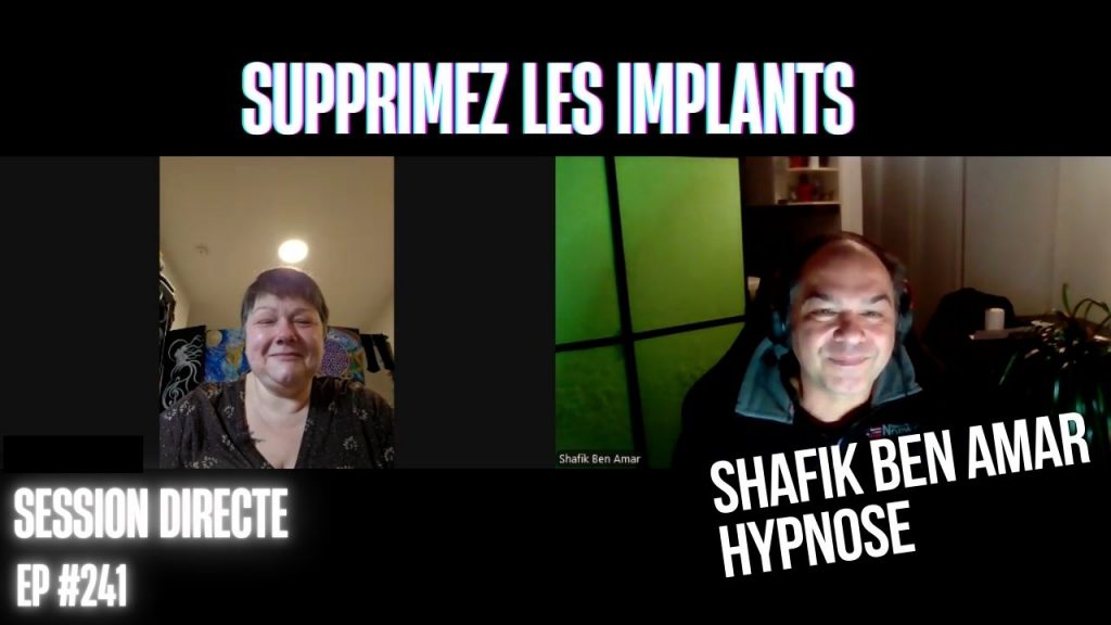 Ep241 –supprimez les implants - Shafik Ben Amar Hypnose Régressive ésotériques Bourg-La-Reine