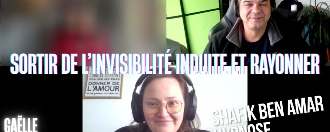 Ep244 –Sortir de l’invisibilité induite et rayonner - Shafik Ben Amar Hypnose Régressive ésotériques Bourg-La-Reine