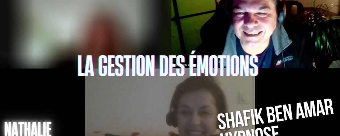 Ep245 –La gestion des émotions - Shafik Ben Amar Hypnose Régressive ésotériques Bourg-La-Reine
