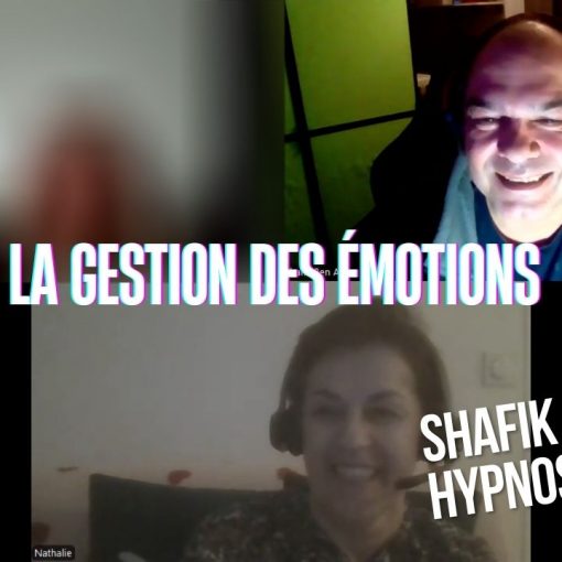 Ep245 –La gestion des émotions - Shafik Ben Amar Hypnose Régressive ésotériques Bourg-La-Reine