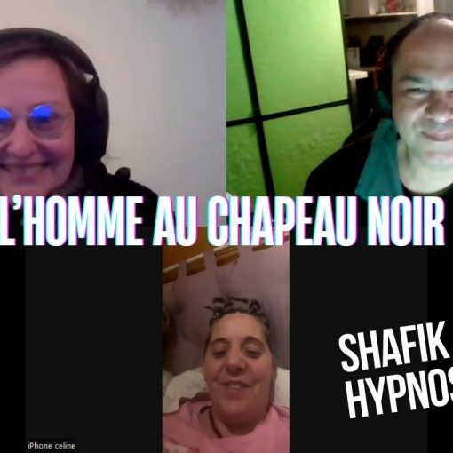 Ep246 –L'homme au chapeau noir - Shafik Ben Amar Hypnose Régressive ésotériques Bourg-La-Reine