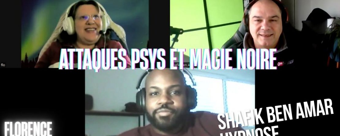Ep248 –Attaques psy et magie noire - Shafik Ben Amar Hypnose Régressive ésotériques Bourg-La-Reine