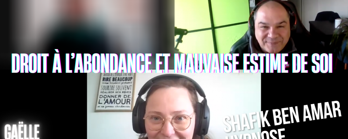 Ep249 - droit à labondance et mauvaise estime- Shafik Ben Amar Hypnose Régressive ésotériques Bourg-La-Reine