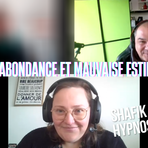 Ep249 - droit à labondance et mauvaise estime- Shafik Ben Amar Hypnose Régressive ésotériques Bourg-La-Reine