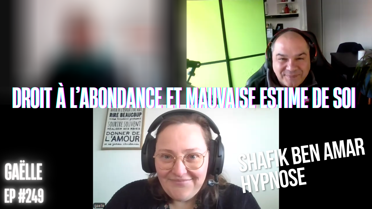 Ep249 - droit à labondance et mauvaise estime- Shafik Ben Amar Hypnose Régressive ésotériques Bourg-La-Reine