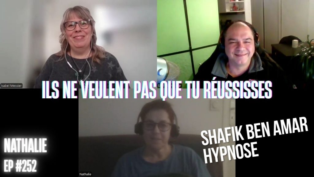 Ep252 -Ils ne veulent pas que tu réussisses - Shafik Ben Amar Hypnose Régressive ésotériques Bourg-La-Reine