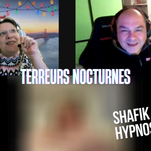 Ep253 - Terreurs nocturnes - Shafik Ben Amar Hypnose Régressive ésotériques Bourg-La-Reine