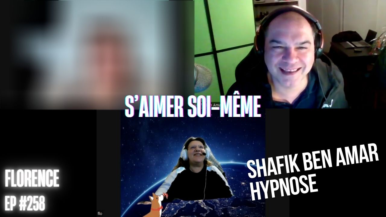 Ep258 - S’aimer soi-même - Shafik Ben Amar Hypnose Régressive ésotériques Bourg-La-Reine