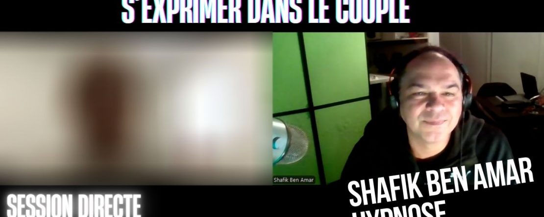 Ep260 - s'exprimer dans le couple - Shafik Ben Amar Hypnose Régressive ésotériques Bourg-La-Reine