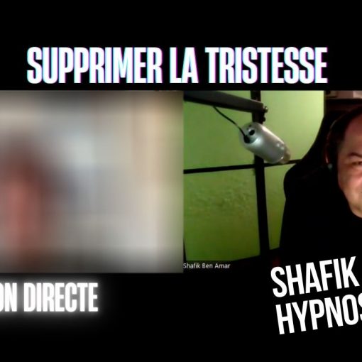 Ep267 - Supprimer la tristesse - Shafik Ben Amar Hypnose Régressive ésotériques Bourg-La-Reine