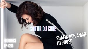 Ep269 -sortir du cube - Shafik Ben Amar Hypnose Régressive ésotériques Bourg-La-Reine