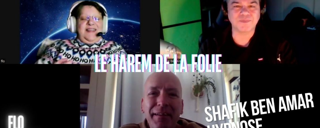 Ep271 -Le Harem de la folie - Shafik Ben Amar Hypnose Régressive ésotériques Bourg-La-Reine