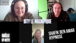 Ep272 -Bity le magnifique - Shafik Ben Amar Hypnose Régressive ésotériques Bourg-La-Reine