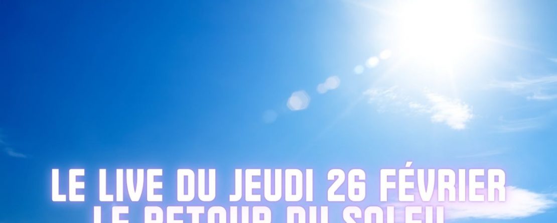 ep 069 Live HRE du Jeudi 26 fevrier « le retour du soleil » - Shafik Ben Amar Hypnose Régressive ésotériques