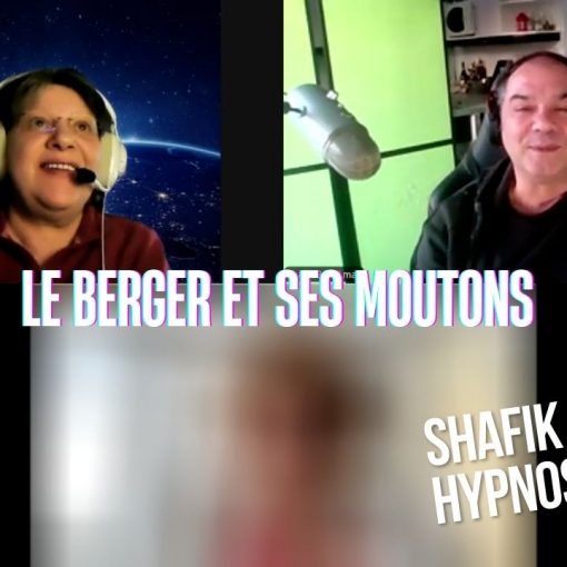 Ep277 - Le berger et ses moutons - Shafik Ben Amar Hypnose Régressive ésotériques Bourg-La-Reine