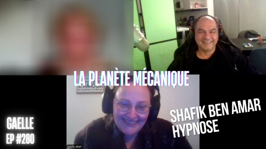 Ep280 - La planète mécanique - Shafik Ben Amar Hypnose Régressive ésotériques Bourg-La-Reine