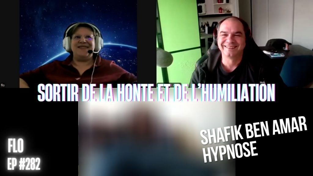 Ep282 - Sortir de la honte et de l’humiliation - Shafik Ben Amar Hypnose Régressive ésotériques Bourg-La-Reine