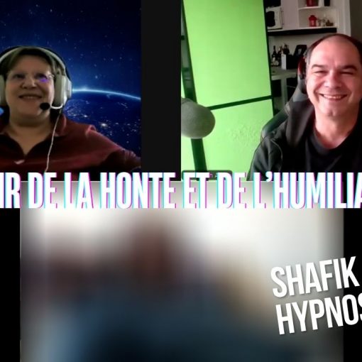 Ep282 - Sortir de la honte et de l’humiliation - Shafik Ben Amar Hypnose Régressive ésotériques Bourg-La-Reine