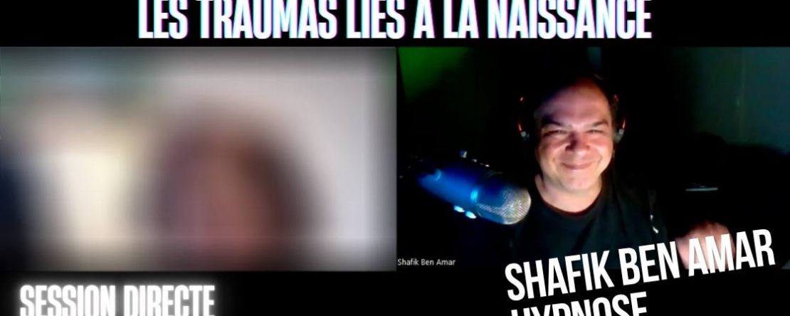 Ep283 - Les traumas lies à la naissance - Shafik Ben Amar HRE 3