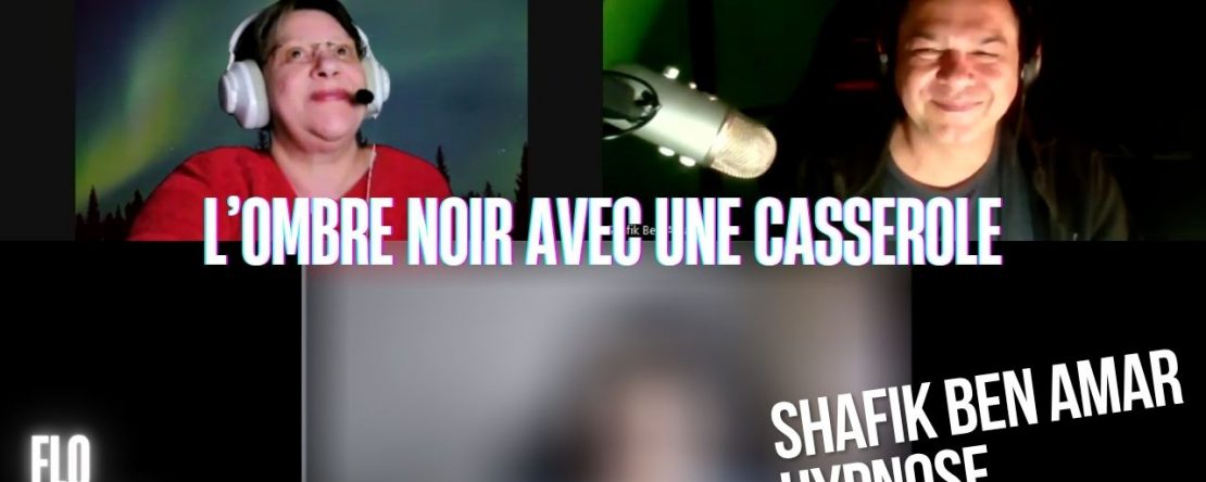 Ep285 -L'ombre noir - Shafik Ben Amar Hypnose Régressive ésotériques Bourg-La-Reine