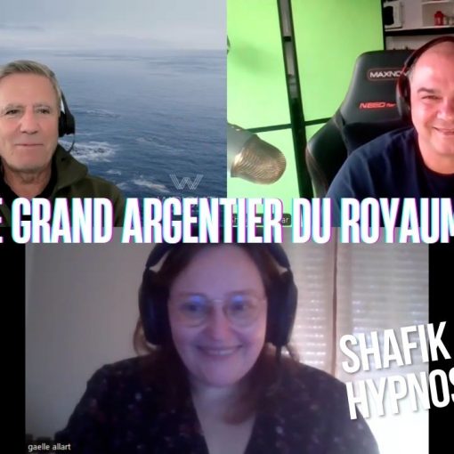 Ep287 - Le grand argentier du royaume - Shafik Ben Amar Hypnose Régressive ésotériques Bourg-La-Reine