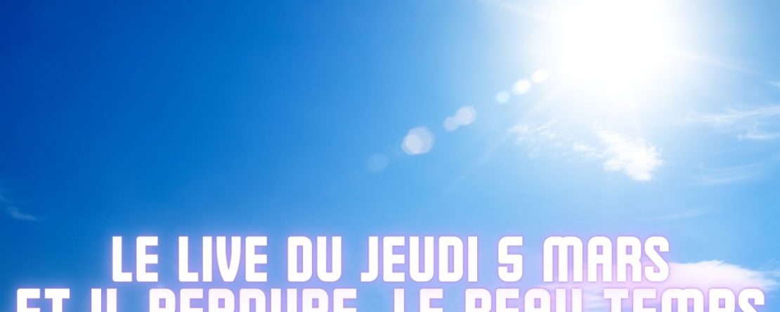 ep 070 Live HRE du Jeudi 5 Mars « Et il perdure, le beau temps » - Shafik Ben Amar Hypnose Régressive ésotériques
