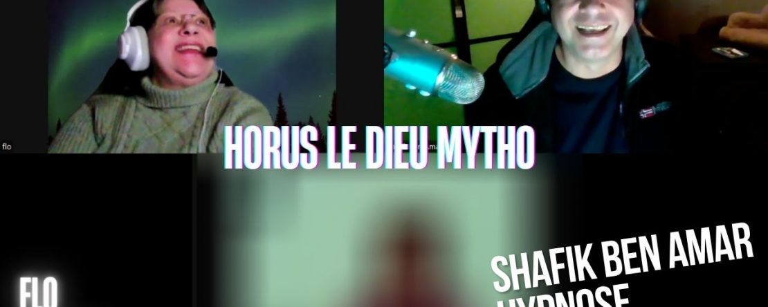 Ep289 - Horus le dieu mytho - Shafik Ben Amar Hypnose Régressive ésotériques Bourg-La-Reine