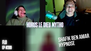 Ep289 - Horus le dieu mytho - Shafik Ben Amar Hypnose Régressive ésotériques Bourg-La-Reine