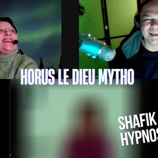 Ep289 - Horus le dieu mytho - Shafik Ben Amar Hypnose Régressive ésotériques Bourg-La-Reine