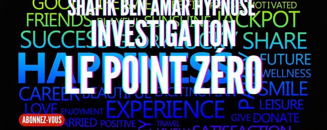 Ep299 -investigation le point zéro - Shafik Ben Amar Hypnose Régressive ésotériques Bourg-La-Reine