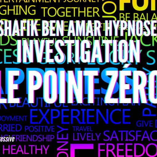 Ep299 -investigation le point zéro - Shafik Ben Amar Hypnose Régressive ésotériques Bourg-La-Reine