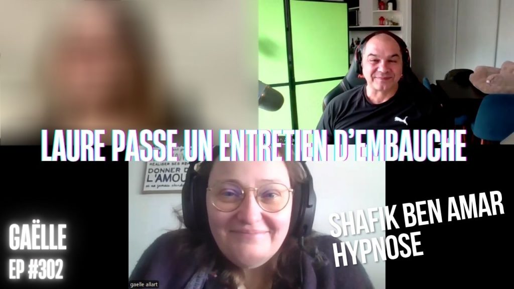 Ep302 - Laure passe un entretien d’embauche - Shafik Ben Amar Hypnose Régressive ésotériques Bourg-La-Reine