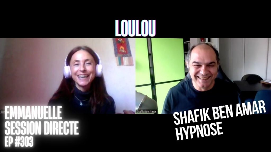 Ep303 - Loulou - Shafik Ben Amar Hypnose Régressive ésotériques Bourg-La-Reine