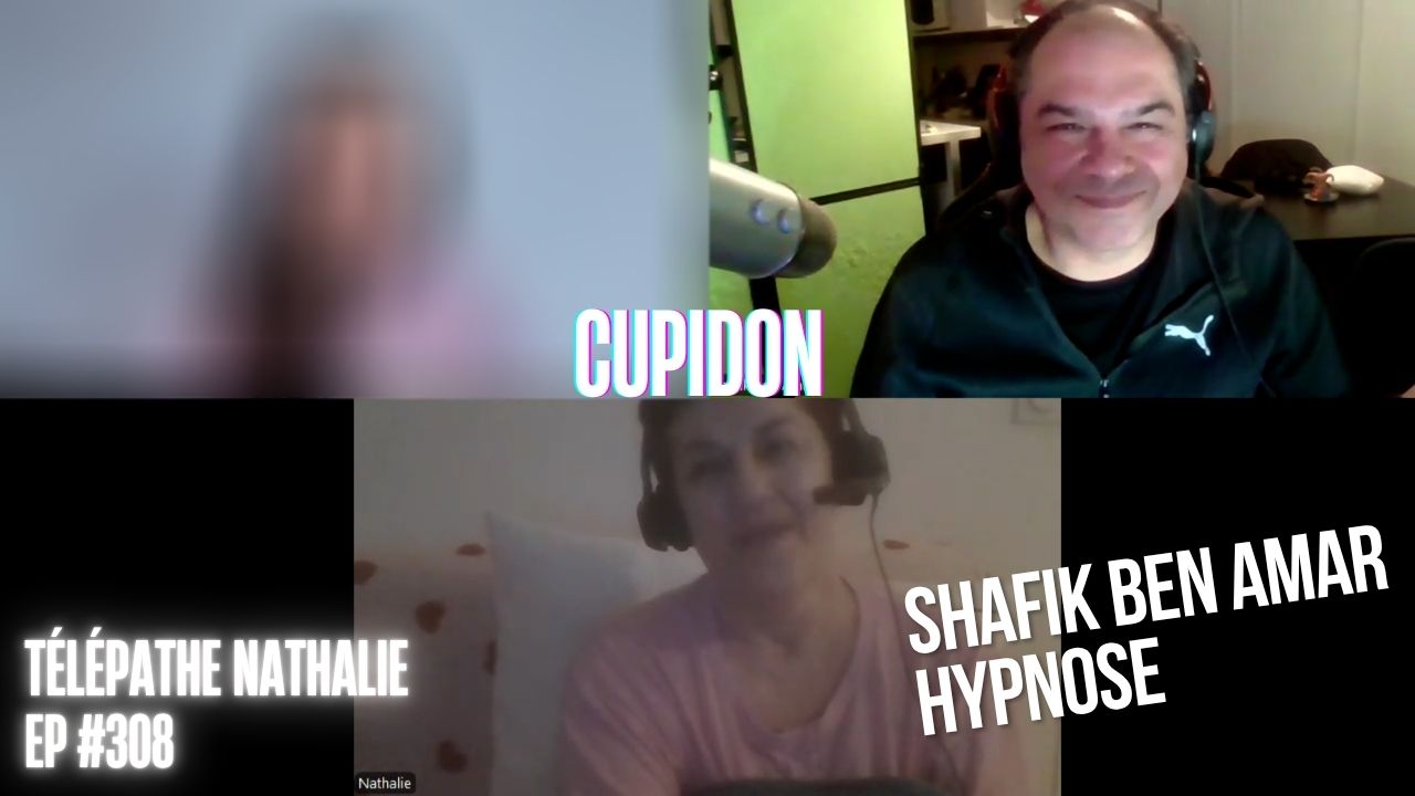 Ep308 - Cupidon - Shafik Ben Amar Hypnose Régressive ésotériques Bourg-La-Reine
