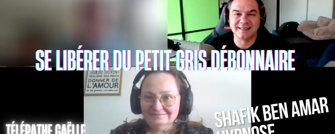 Ep309 - Se libérer du petit Gris débonnaire - Shafik Ben Amar Hypnose Régressive ésotériques Bourg-La-Reine