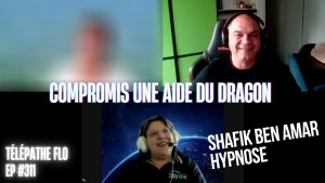Ep311 - Compromis une aide du dragon - Shafik Ben Amar Hypnose Régressive ésotériques Bourg-La-Reine