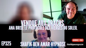 Ep325 -Vendues au Dracos - Shafik Ben Amar Hypnose Régressive ésotériques Bourg-La-Reine