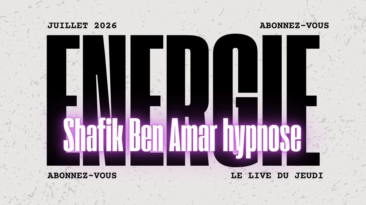 Le live du jeudi du 23 Juillet - Énergies du Moment - #ShafikBenAmar #Hypnose
