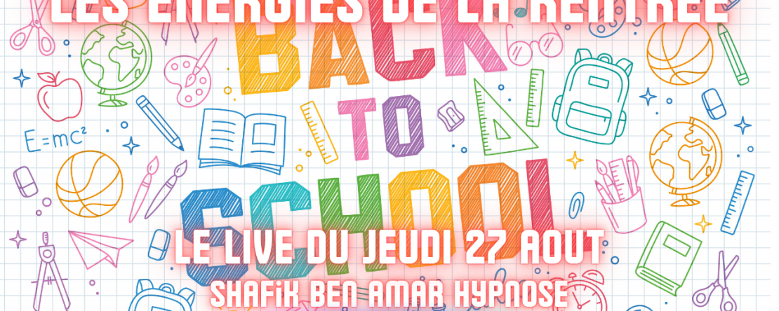 #096 - Le live du Jeudi - Les énergies de la rentrée - #ShafikBenAmar #Hypnose