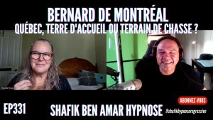 Ep330 -investigation Bernard de Montréal - Shafik Ben Amar Hypnose Régressive ésotériques Bourg-La-Reine