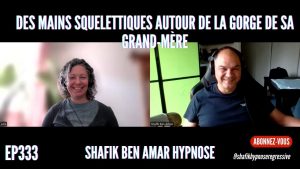 Ep333 - Julie Investigation sur l'Alzheimer de sa grand-mère Shafik Ben Amar Hypnose Régressive ésotériques Bourg-La-Reine