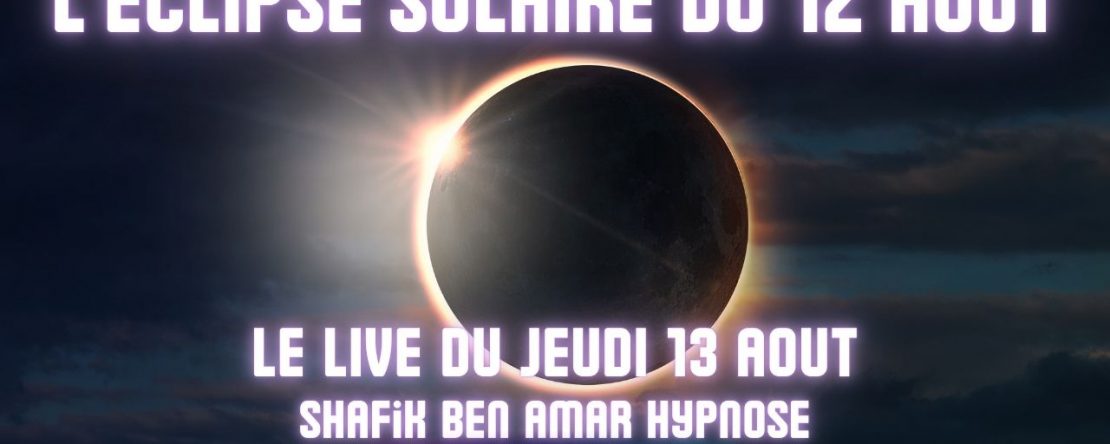 🔴 LIVE #094 - Le live du Jeudi - L'ÉCLIPSE - Shafik Ben Amar Hypnose
