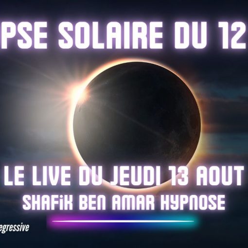 🔴 LIVE #094 - Le live du Jeudi - L'ÉCLIPSE - Shafik Ben Amar Hypnose