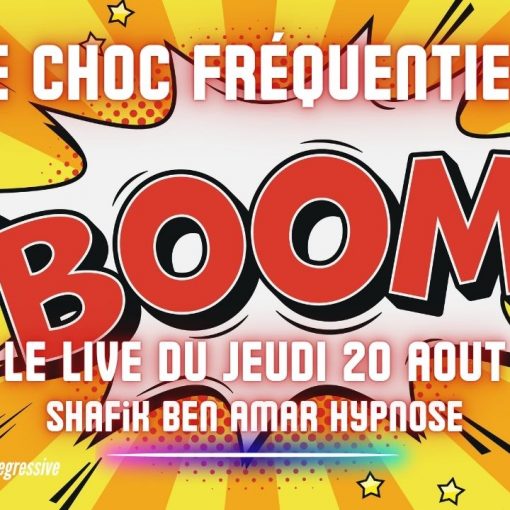🔴 LIVE #095 - Le live du Jeudi - Le choc fréquentiel - #ShafikBenAmar #Hypnose