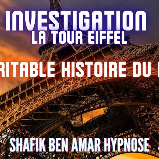 Ep336 -investigation 2 La tour Eiffel - Shafik Ben Amar Hypnose Régressive ésotériques Bourg-La-Reine